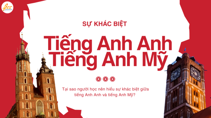 Tiếng Anh Anh và tiếng Anh Mỹ