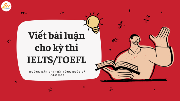 Viết bài luận cho kỳ thi IELTS/TOEFL
