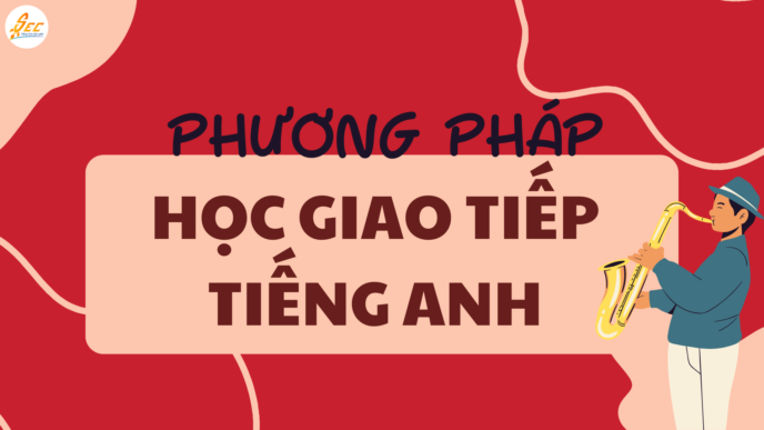 Phương Pháp Học Giao Tiếp Hiệu Quả