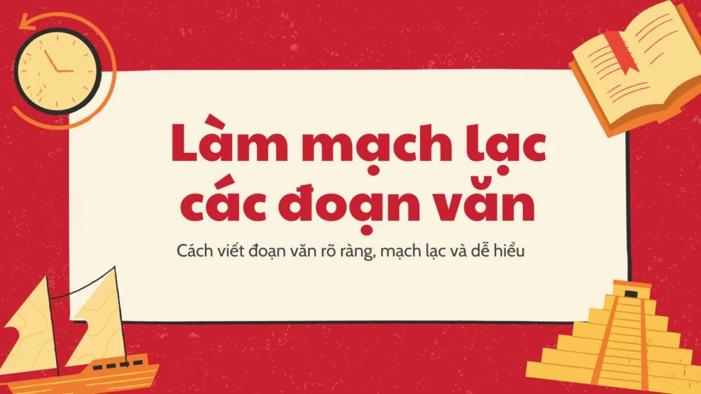 Làm mạch lạc các đoạn văn