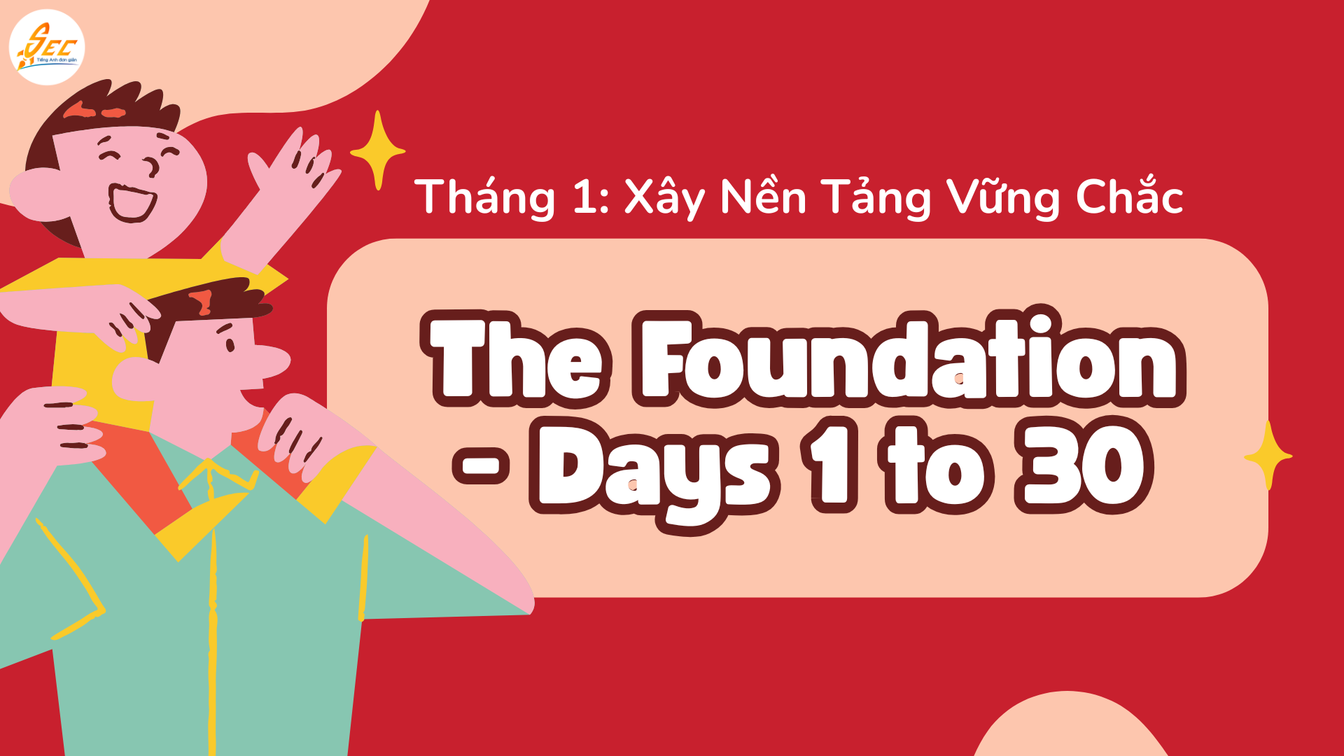 Lộ Trình 3 Tháng Giao Tiếp Tiếng Anh Cơ Bản: Chinh Phục Ngôn Ngữ Chỉ Sau 90 Ngày Giao Tiếp Tiếng Anh Cơ Bản