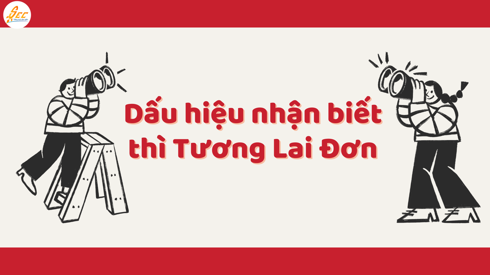 THÌ TƯƠNG LAI ĐƠN TRONG TIẾNG ANH