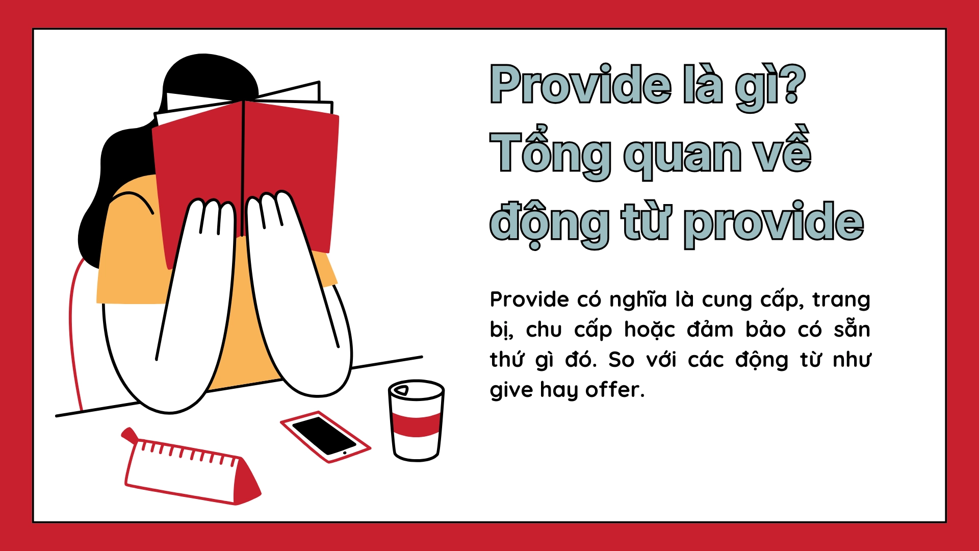 Provide đi với giới từ gì? Provide giới từ gì chuẩn ngữ pháp, dễ nhớ, dễ áp dụng (2025) provide đi với giới từ gì