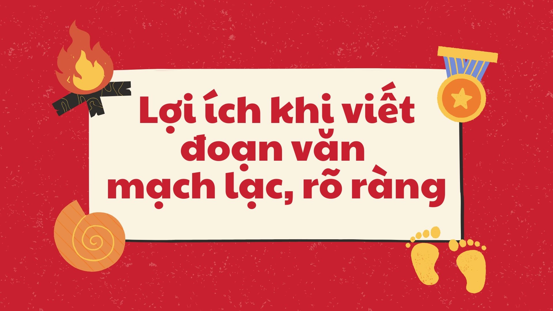 Làm mạch lạc các đoạn văn