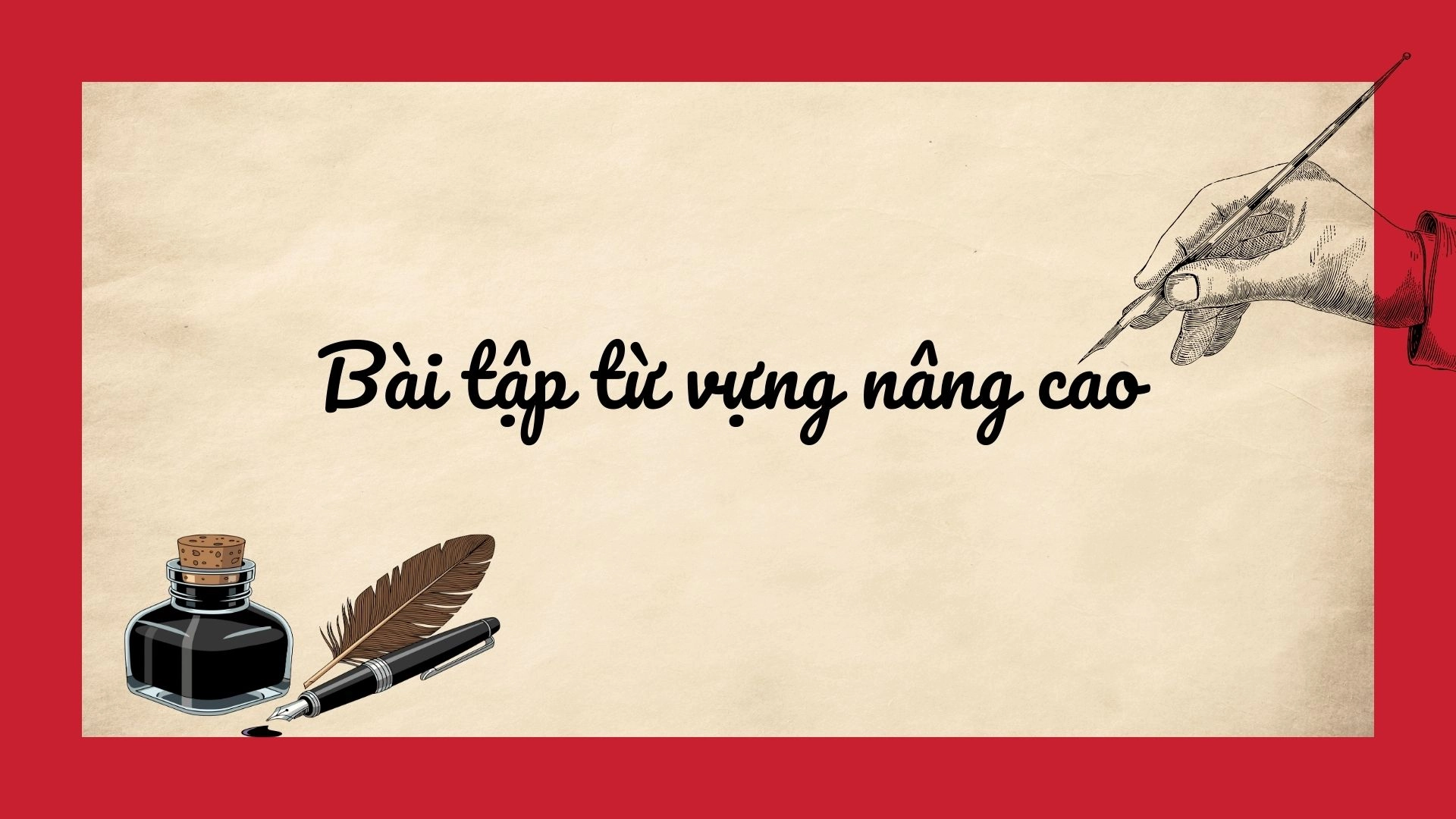 Từ vựng Tiếng Anh lớp 10 nâng cao