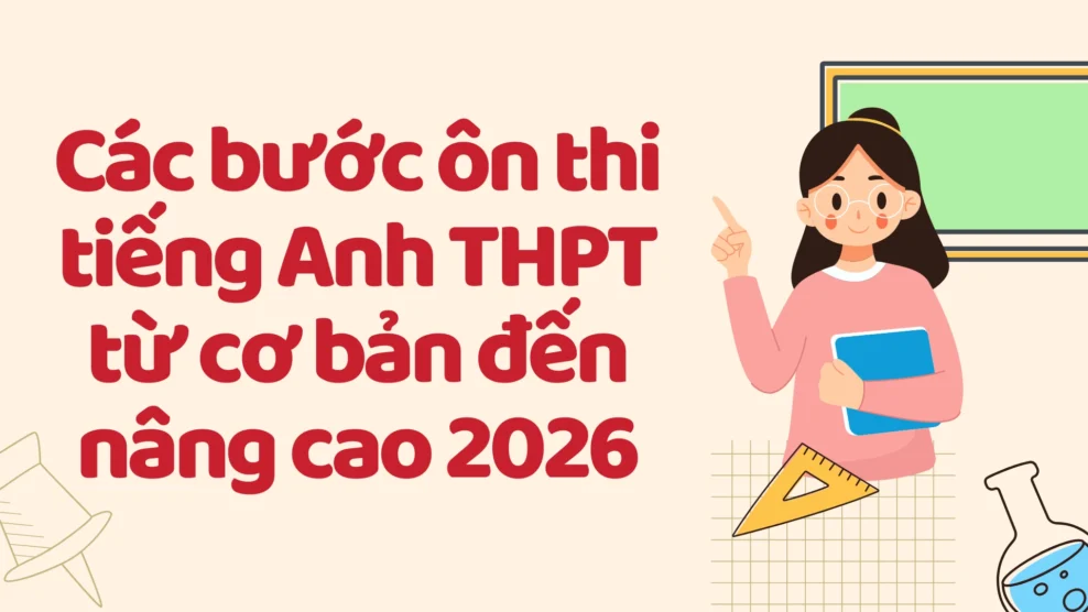 Các bước ôn thi tiếng Anh THPT