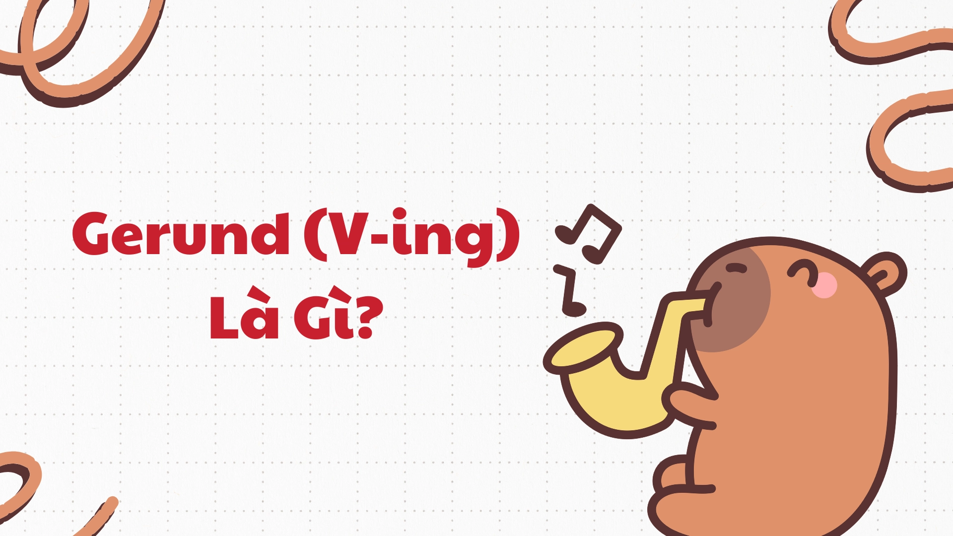 Gerund và Infinitive lớp 8
