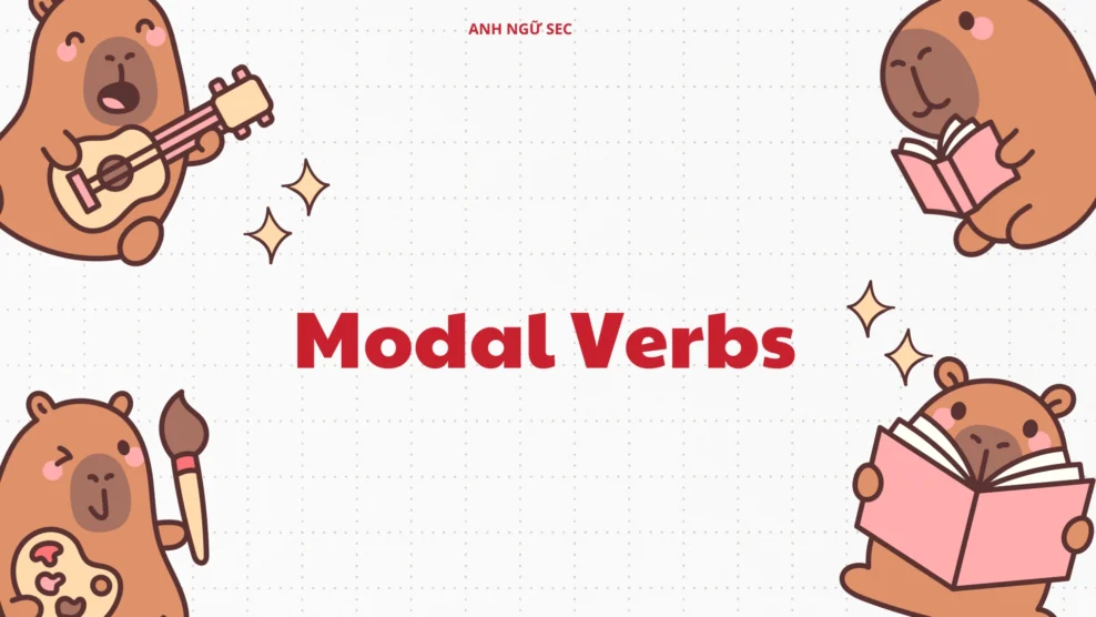 Modal verbs (động từ khuyết thiếu) lớp 8 Modal verbs