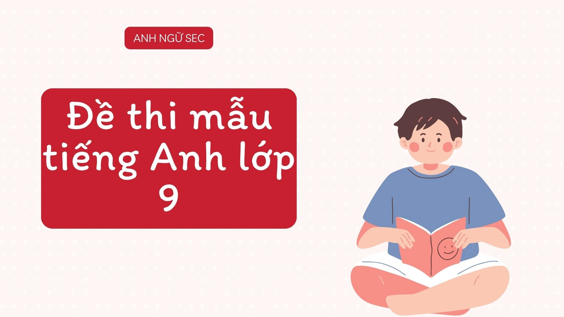 Bài tập Tết 2026 tiếng Anh lớp 9