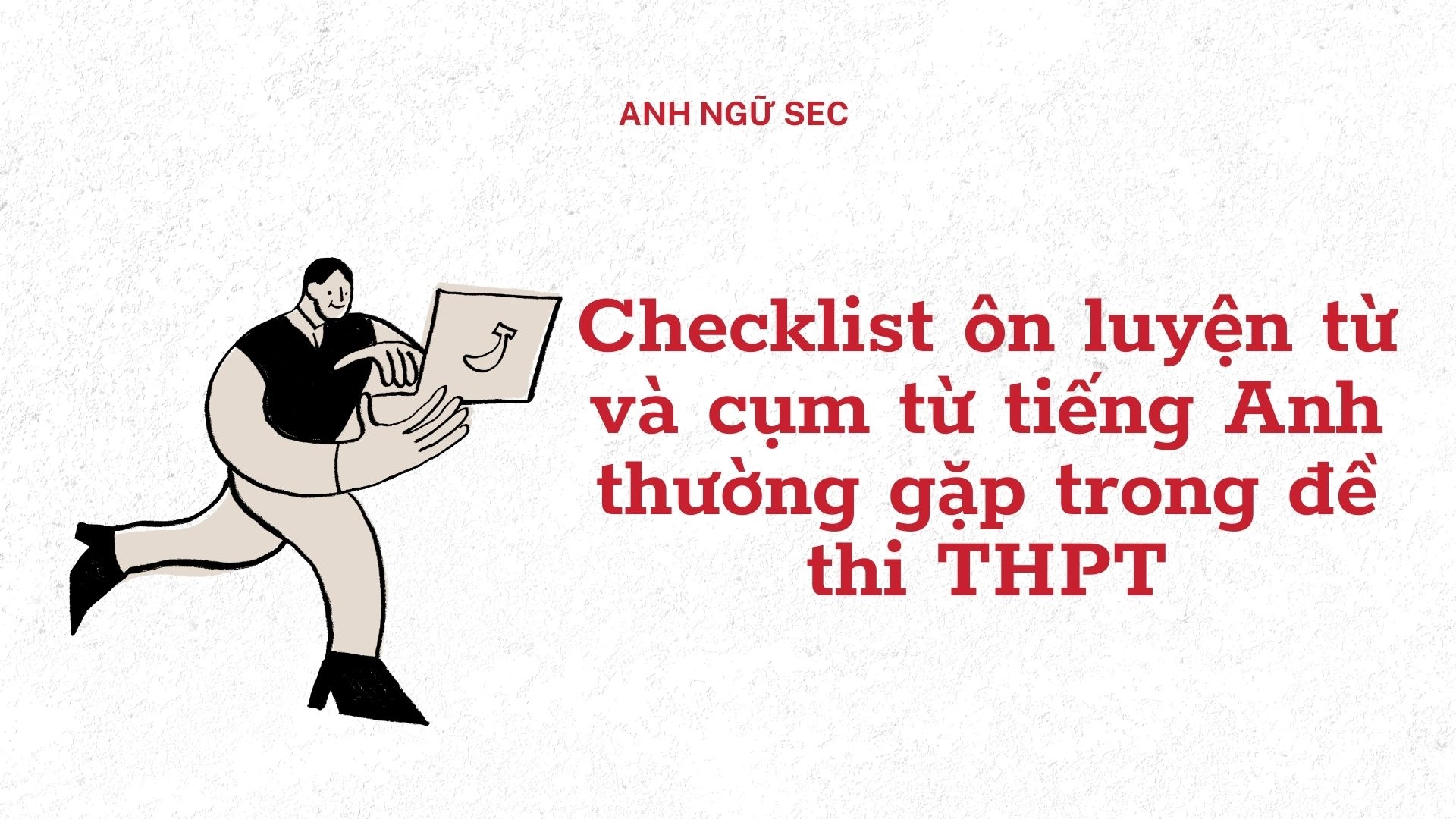 Các từ vựng tiếng Anh thường gặp trong đề thi THPT