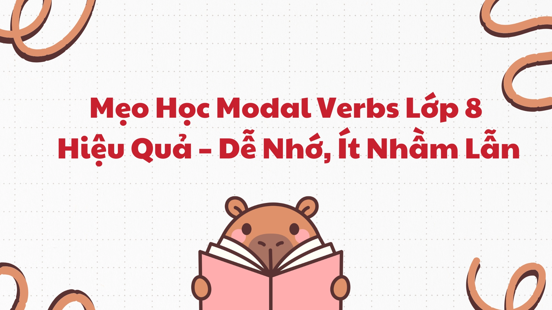 Modal verbs (động từ khuyết thiếu) lớp 8 Modal verbs