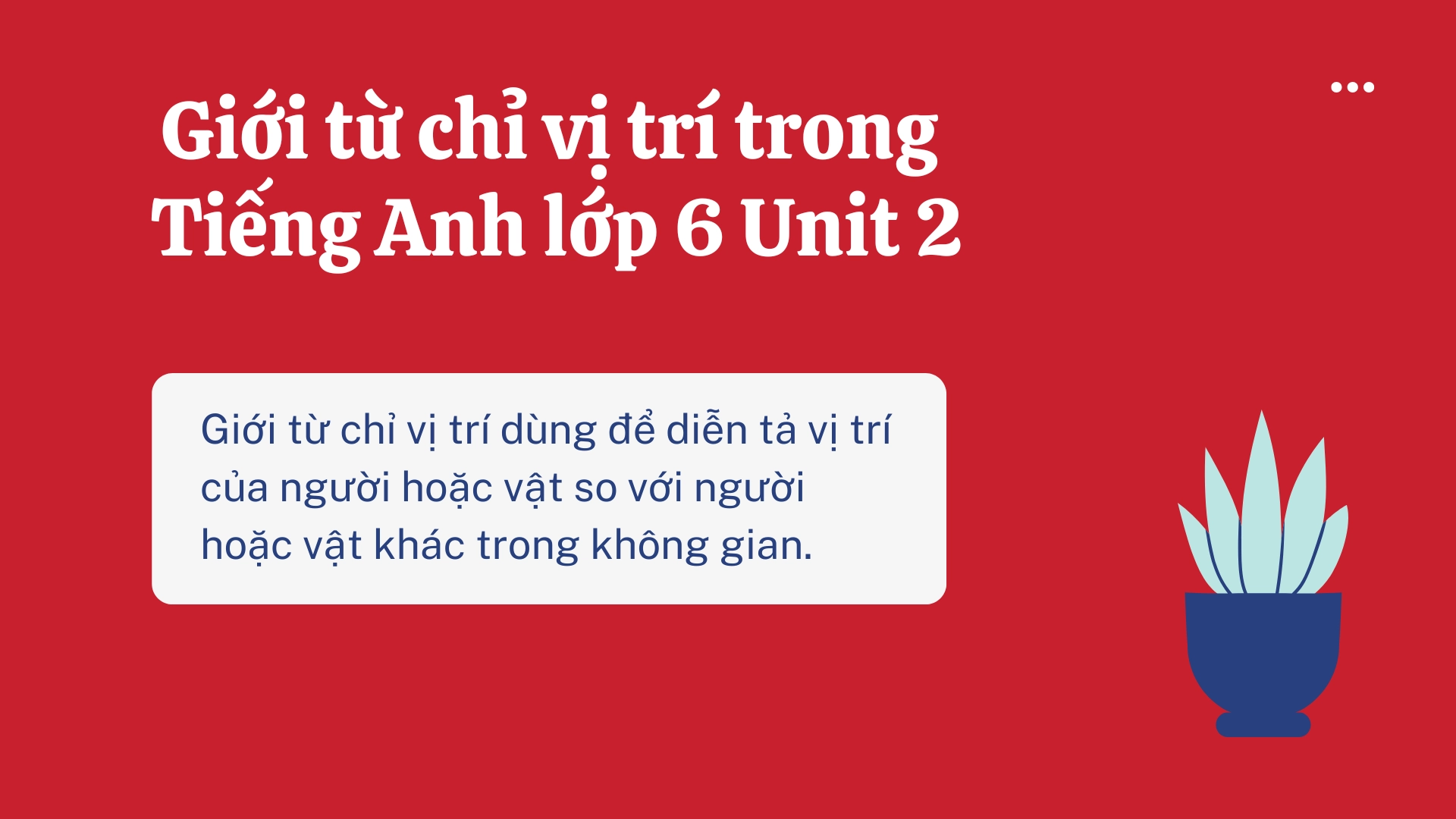Ngữ pháp tiếng Anh lớp 6 Unit 2
