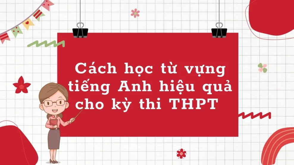 Cách học từ vựng tiếng Anh hiệu quả