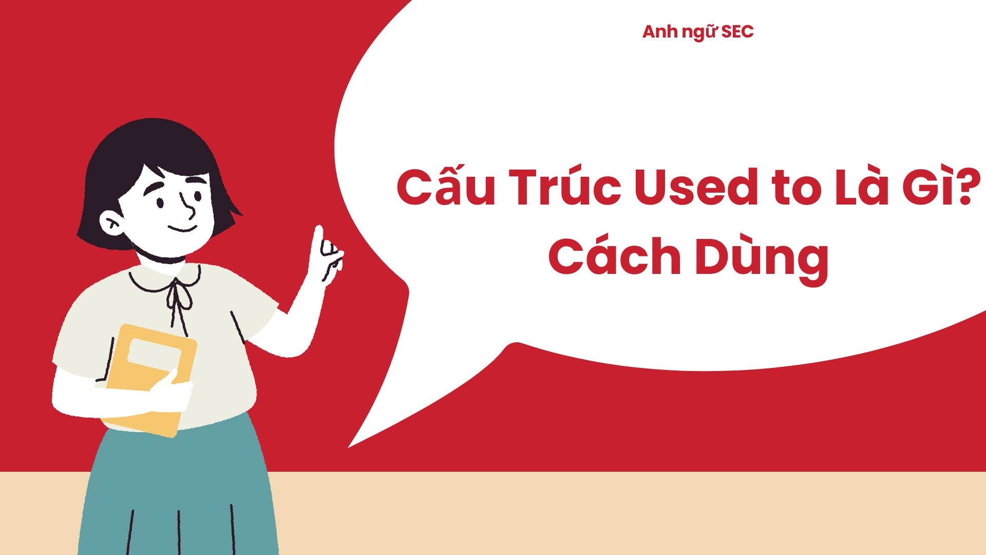 Cấu trúc Used to – Be used to – Get used to