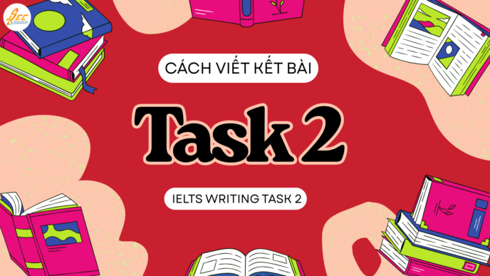 Cách viết kết bài Task 2