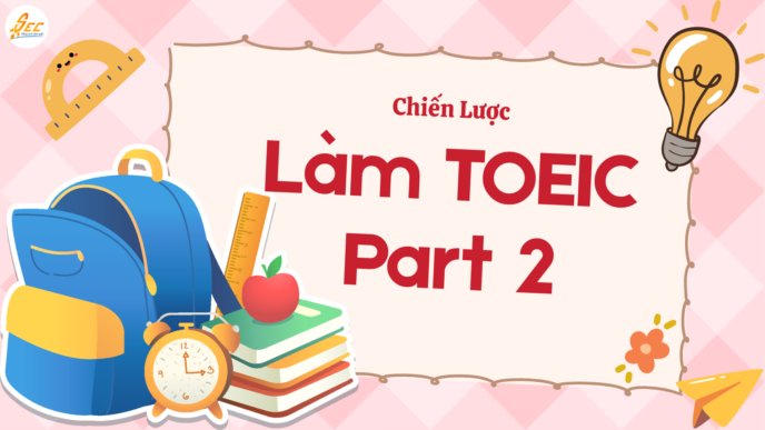 Chiến Lược Làm TOEIC Part 2