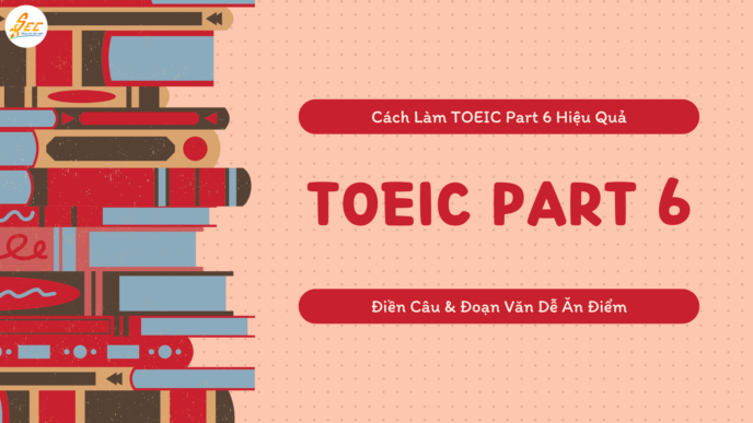 Cách Làm TOEIC Part 6 Hiệu Quả
