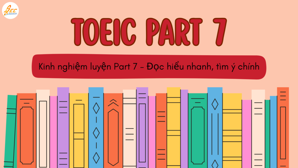 Kinh nghiệm luyện Part 7