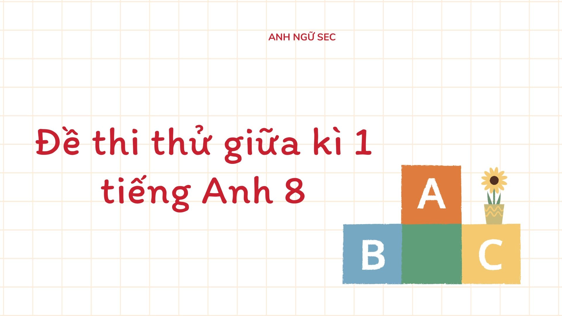 Ôn thi giữa kì 1 Tiếng Anh 8