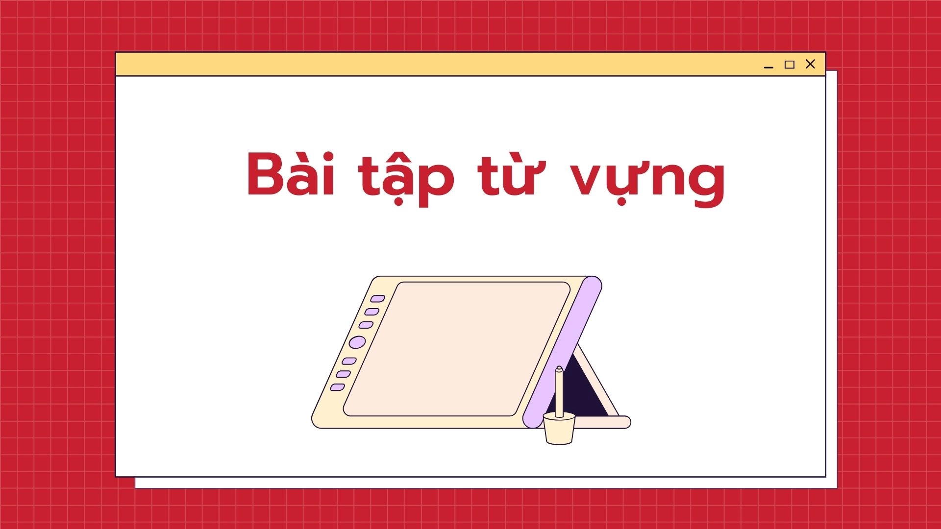 350 từ vựng tiếng Anh lớp 7