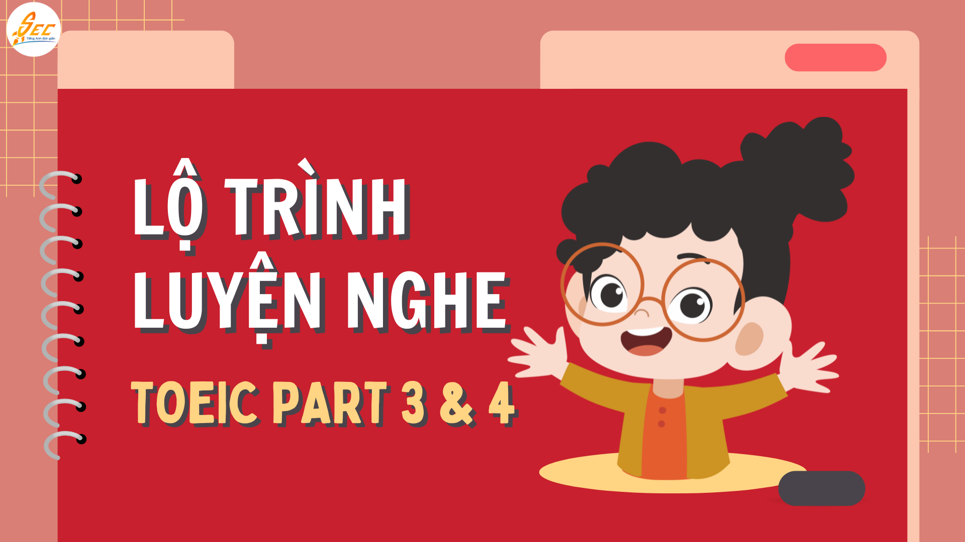 LUYỆN NGHE TOEIC PART 3 VÀ 4 