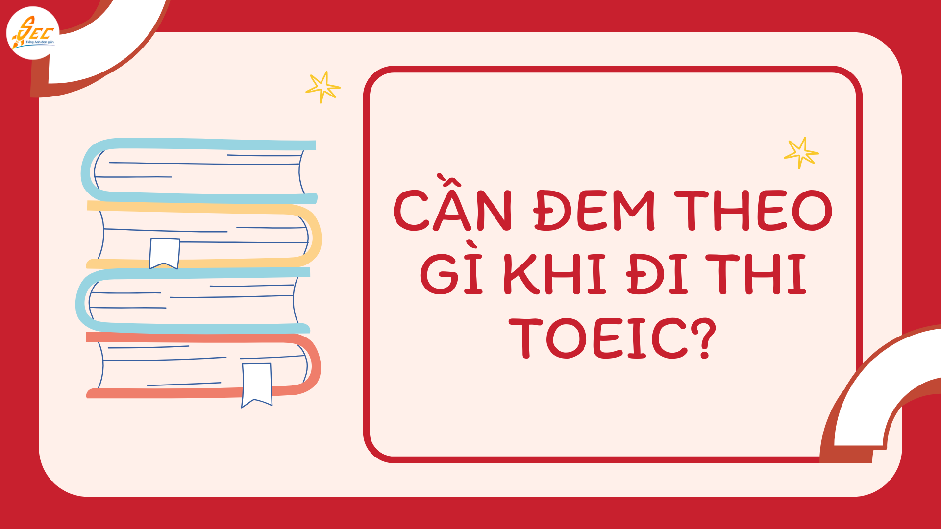Những Điều Cần Lưu Ý Trước và Trong Ngày Thi TOEIC