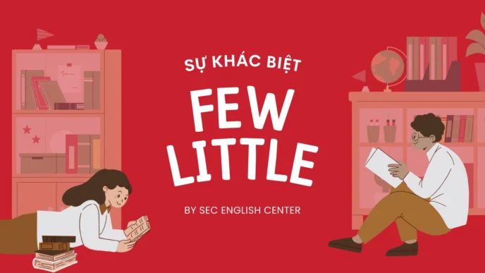 Phân biệt few và little