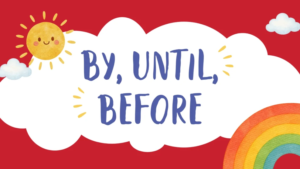 Phân biệt by until before