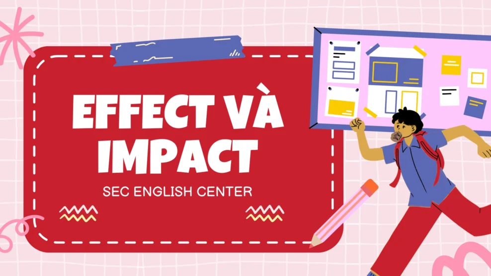 Phân biệt effect và impact