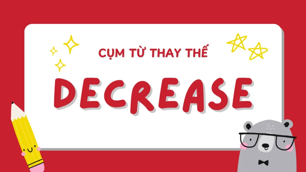 Cụm từ thay thế Decrease