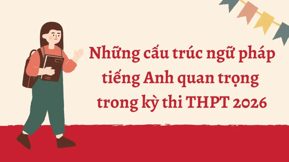 Những cấu trúc ngữ pháp tiếng Anh