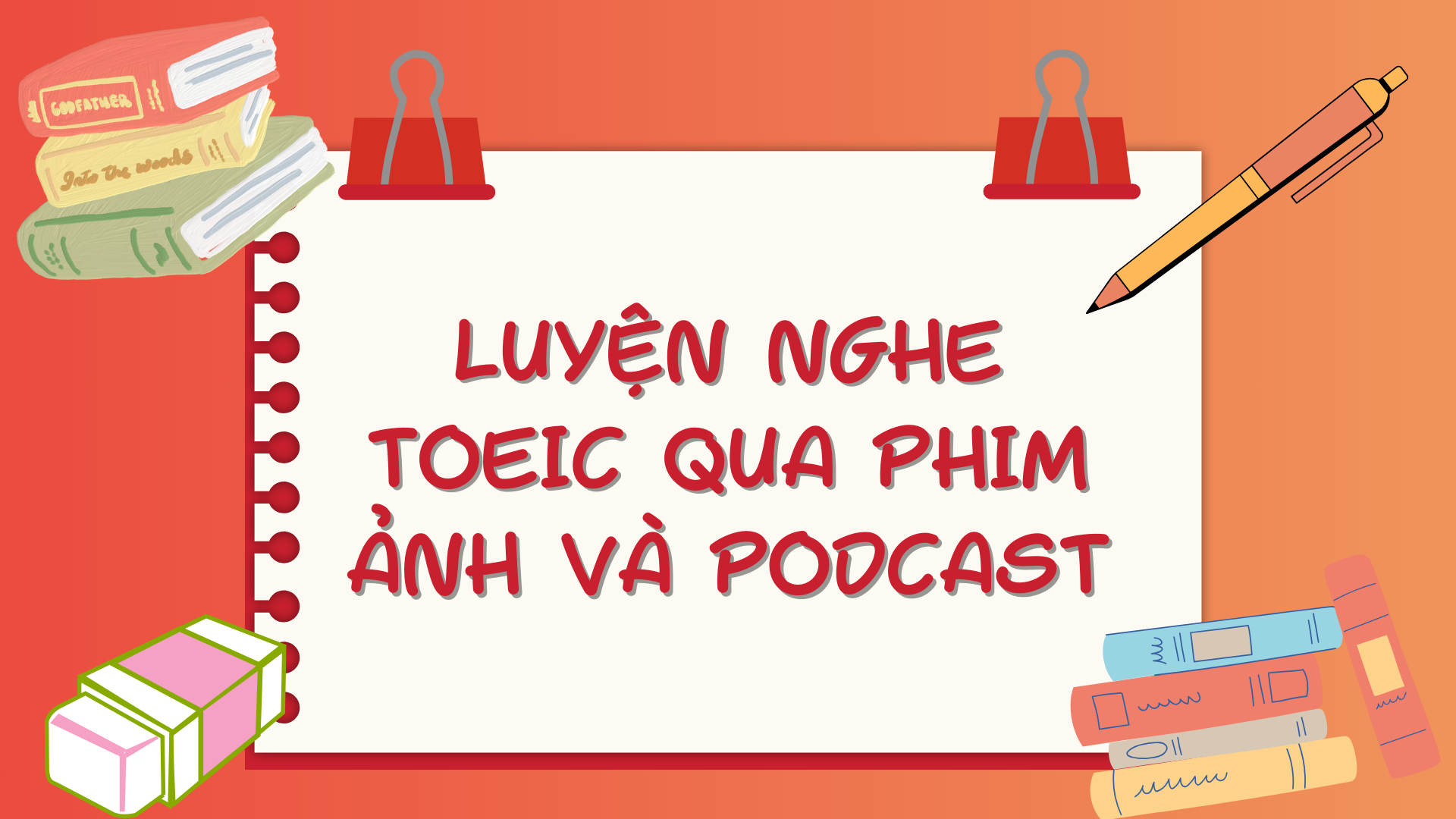 CÁCH LUYỆN NGHE TOEIC PART 3 VÀ 4