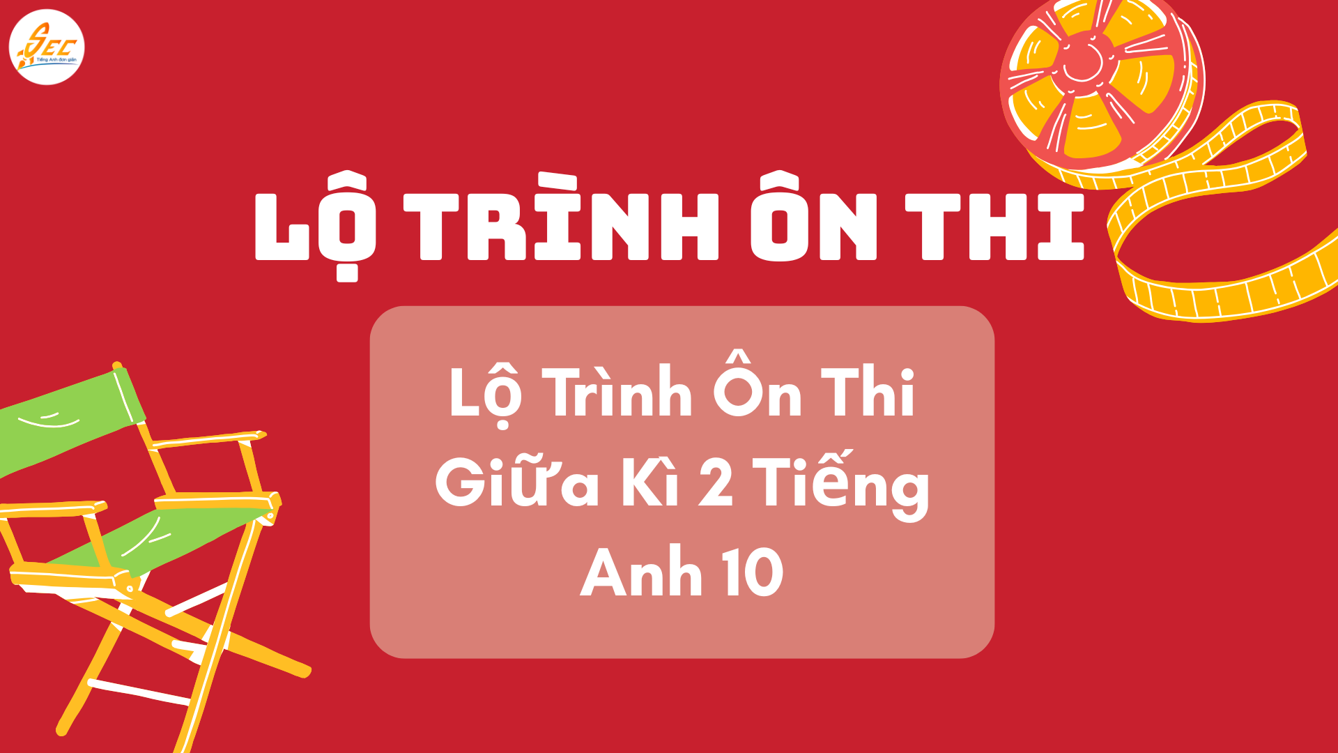Ôn Thi Giữa Kì 2 Tiếng Anh 10