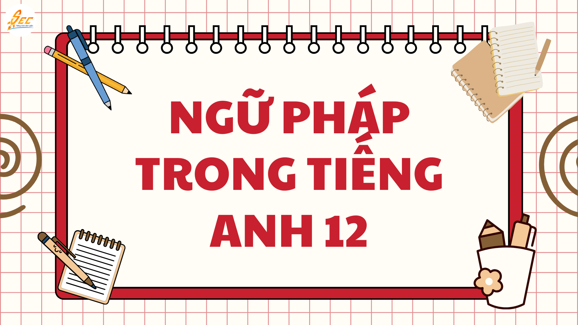 Ôn thi cuối kỳ 2 Tiếng Anh 12