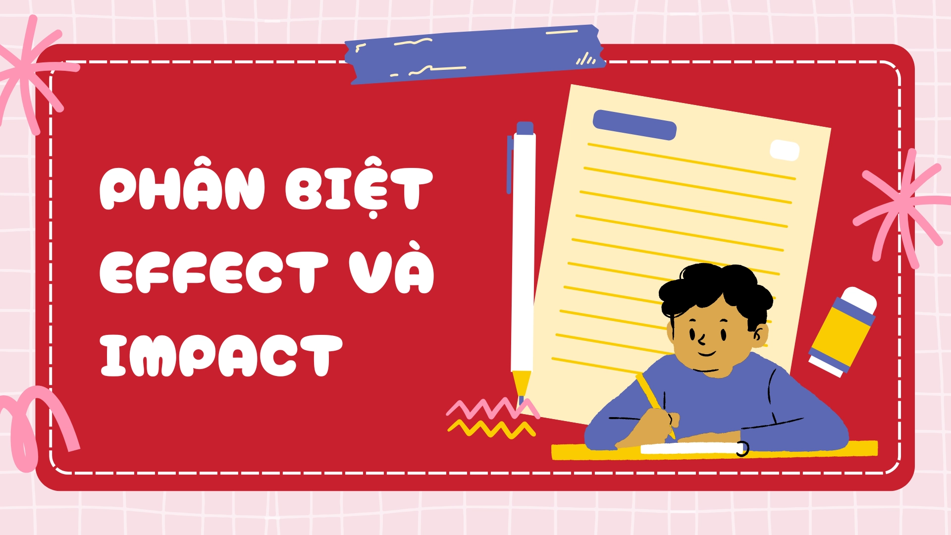 Phân biệt effect và impact