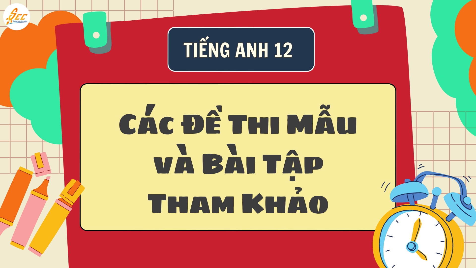 Ôn Thi Giữa Kỳ 2 Tiếng Anh 12