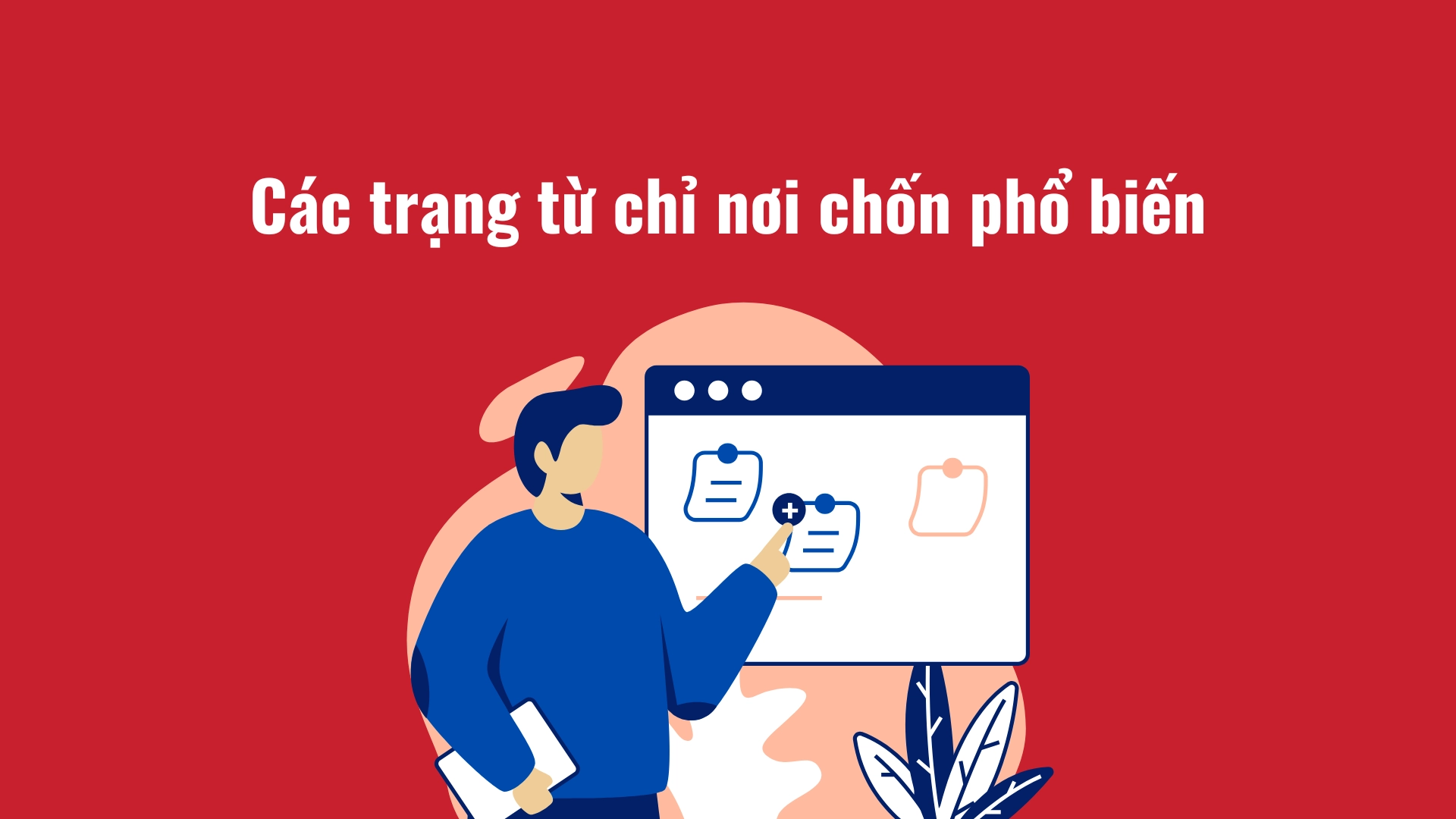 Trạng từ chỉ nơi chốn trong tiếng Anh: Cách sử dụng, Ví dụ và Bài tập luyện tập (2026) 7 9