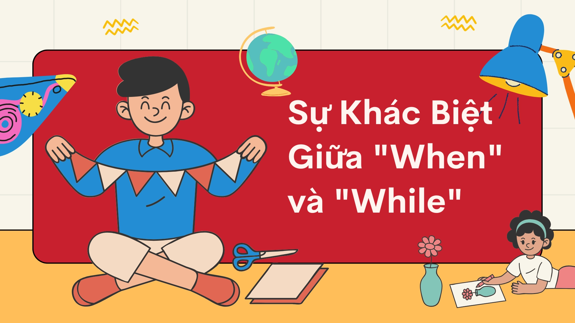 Cấu Trúc "While When" Trong Tiếng Anh: So Sánh Cấu Trúc "While" và "When" và Cách Sử Dụng Chính Xác (2026) 8 23