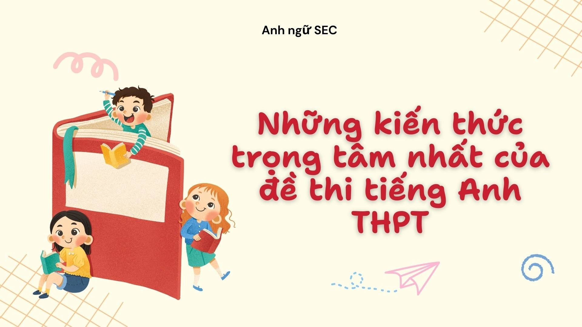 Các dạng câu hỏi trong bài thi tiếng Anh THPT