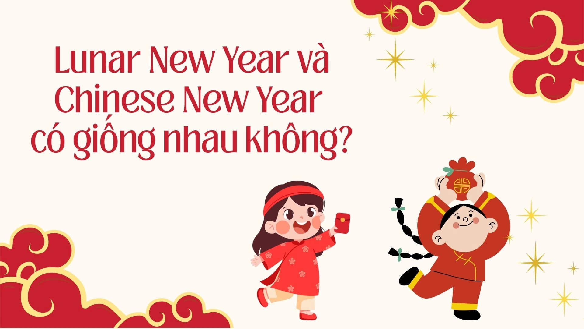 Lunar New Year và Chinese New Year