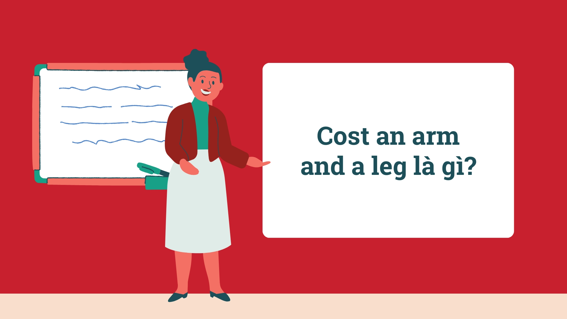 Cost an arm and a leg là gì?