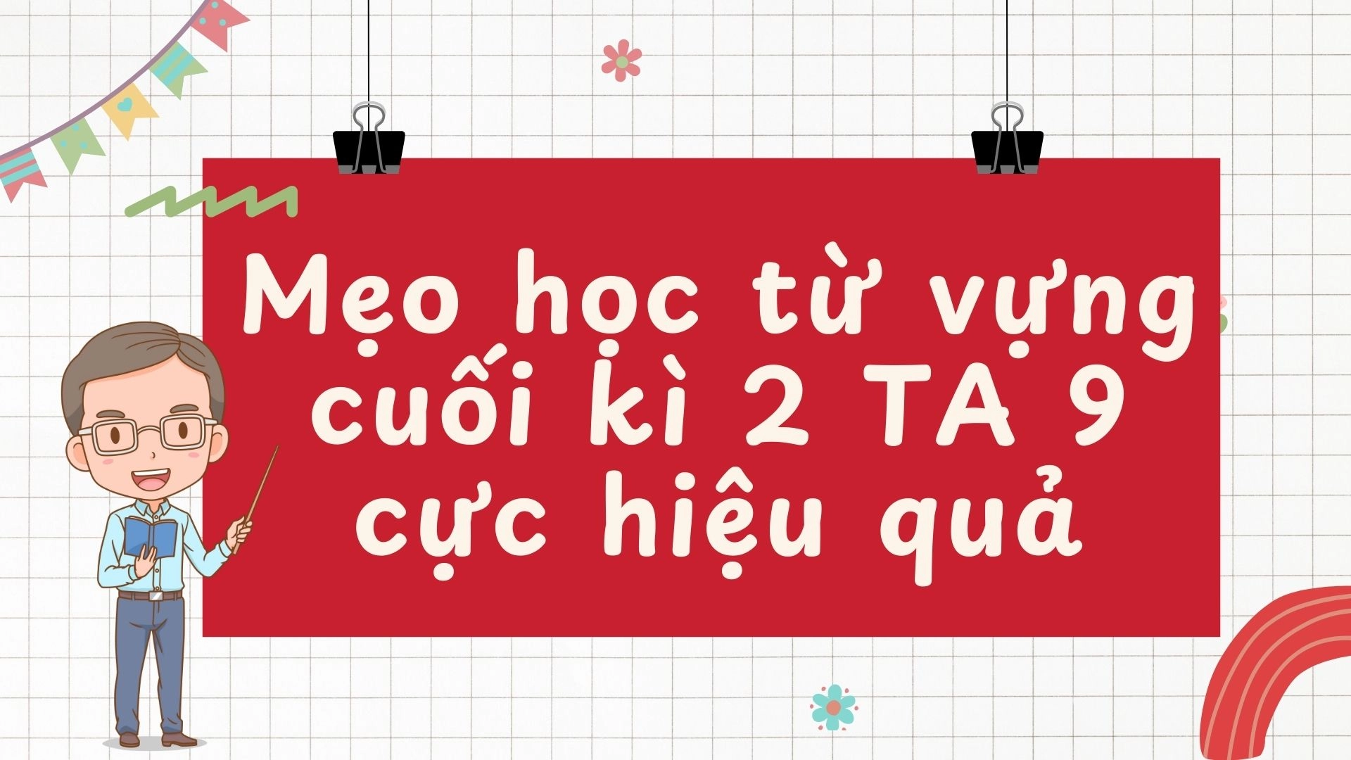 Đề cương ôn tập từ vựng cuối kì 2 Tiếng Anh 9