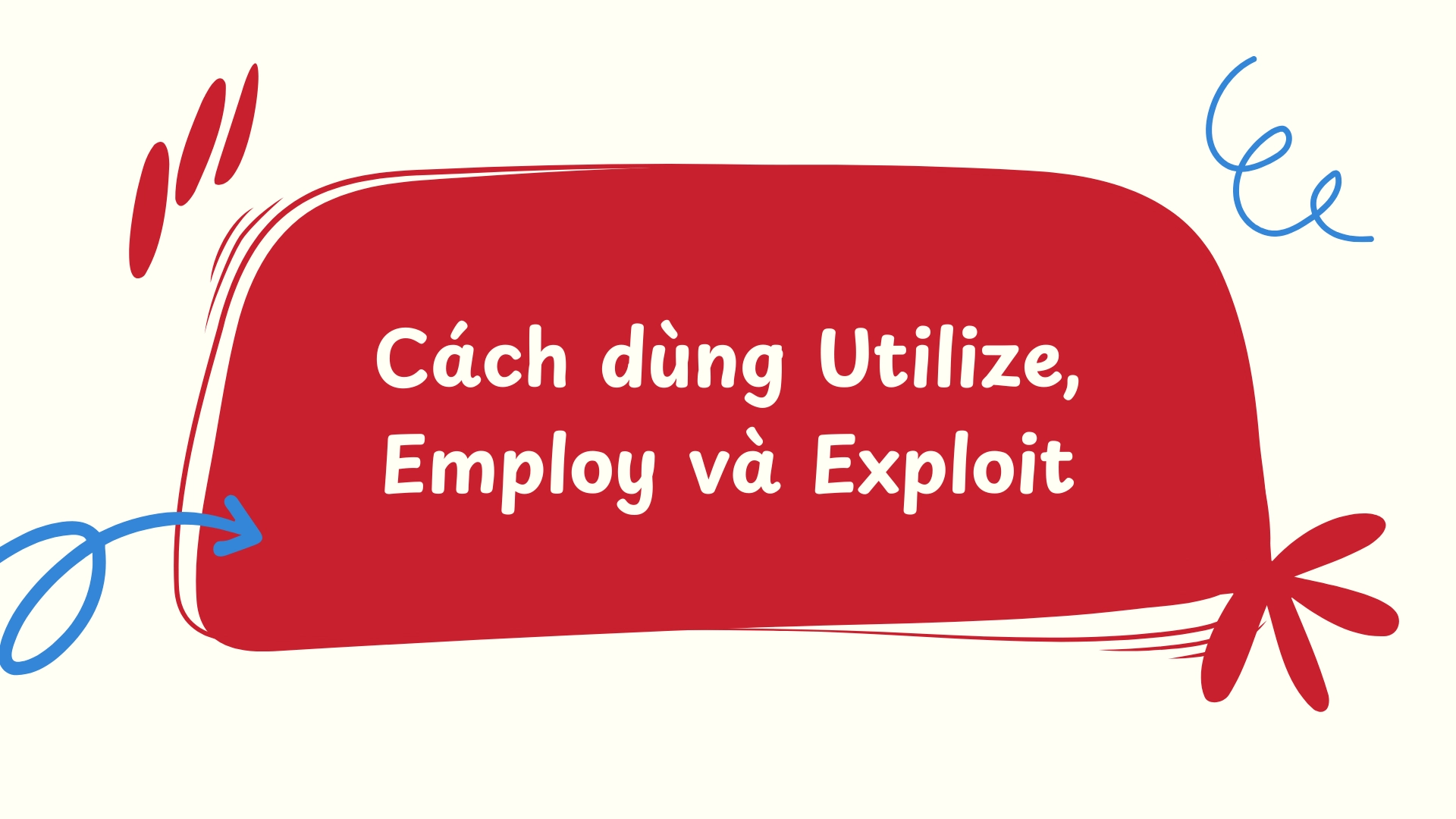 Synonyms của Use