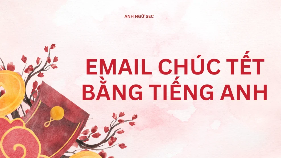 Email chúc Tết bằng tiếng Anh