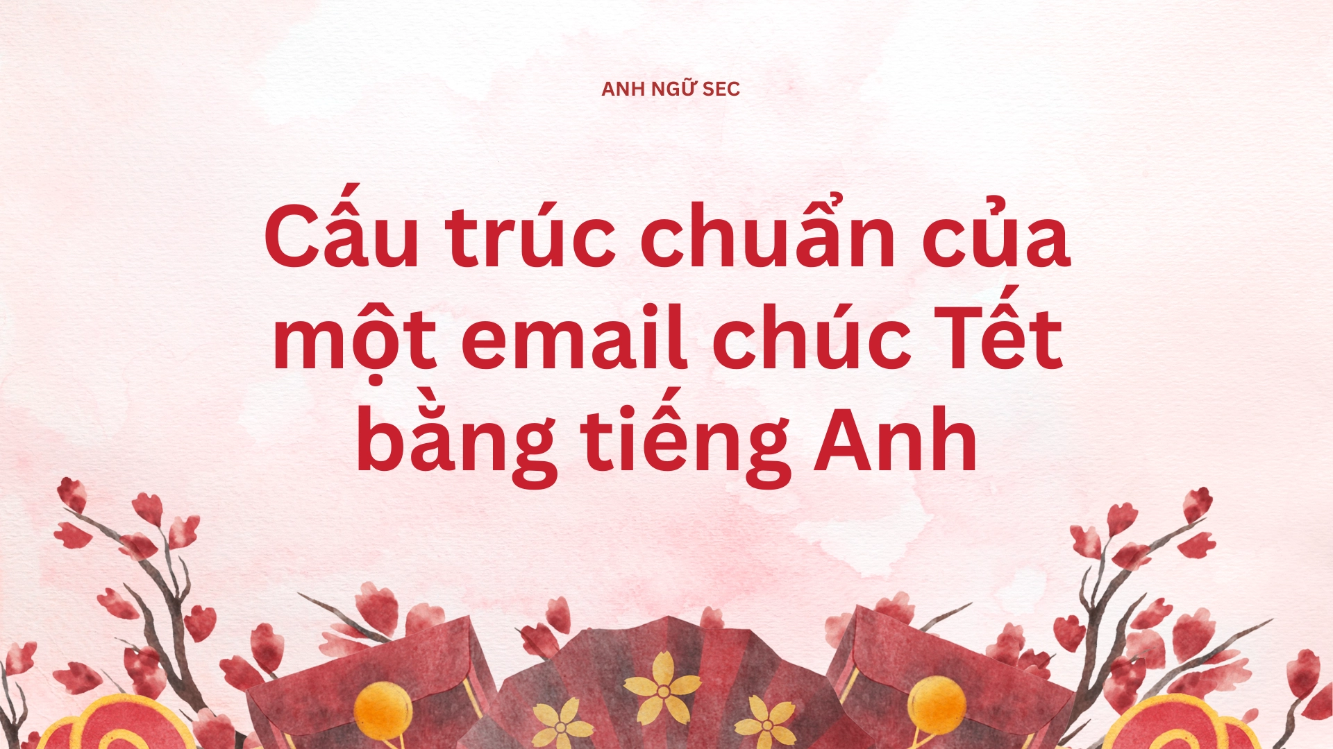 Email chúc Tết bằng tiếng Anh