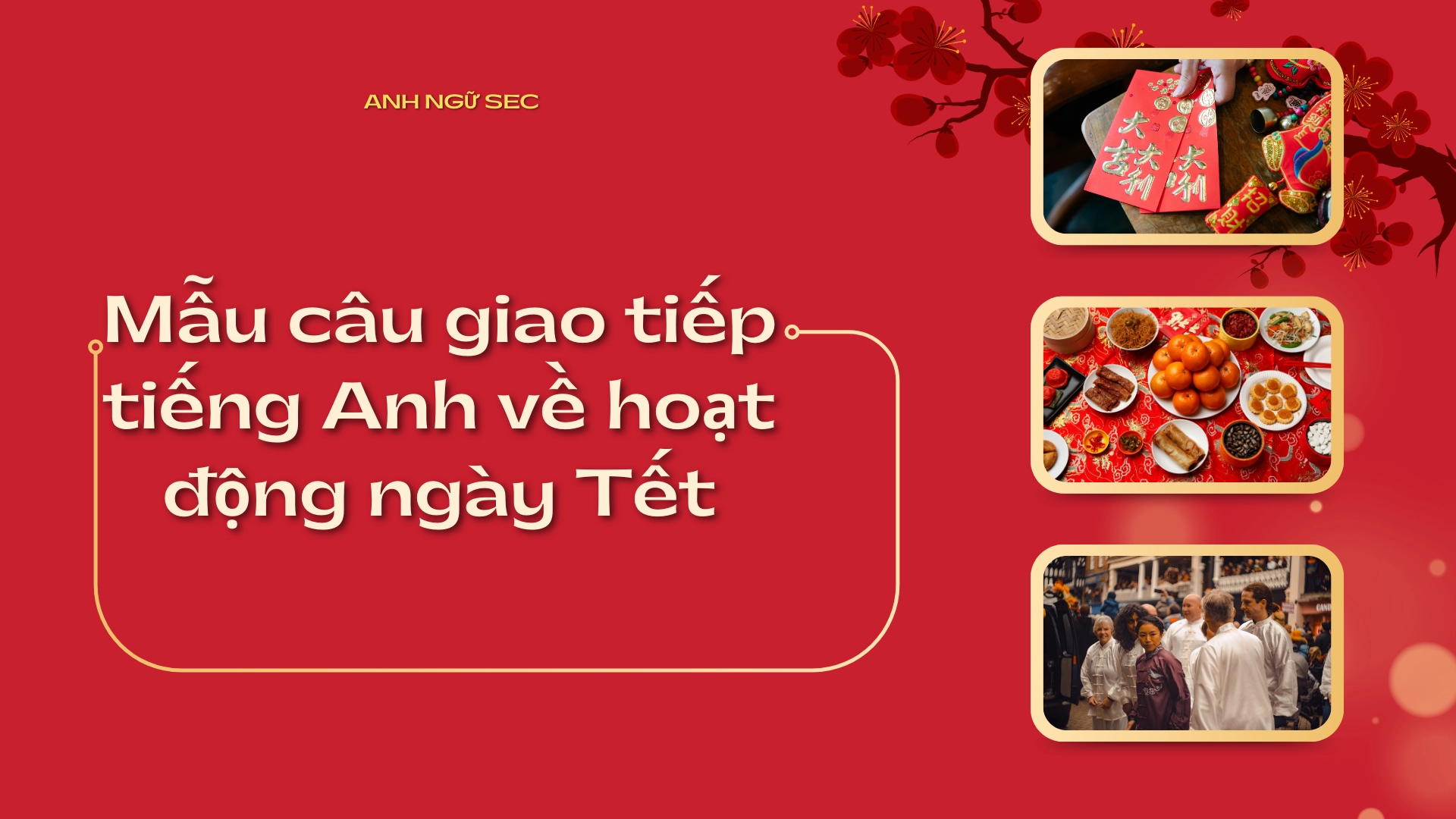 Mẫu câu giao tiếp tiếng Anh về Tết 2026 Mẫu câu giao tiếp tiếng Anh về Tết