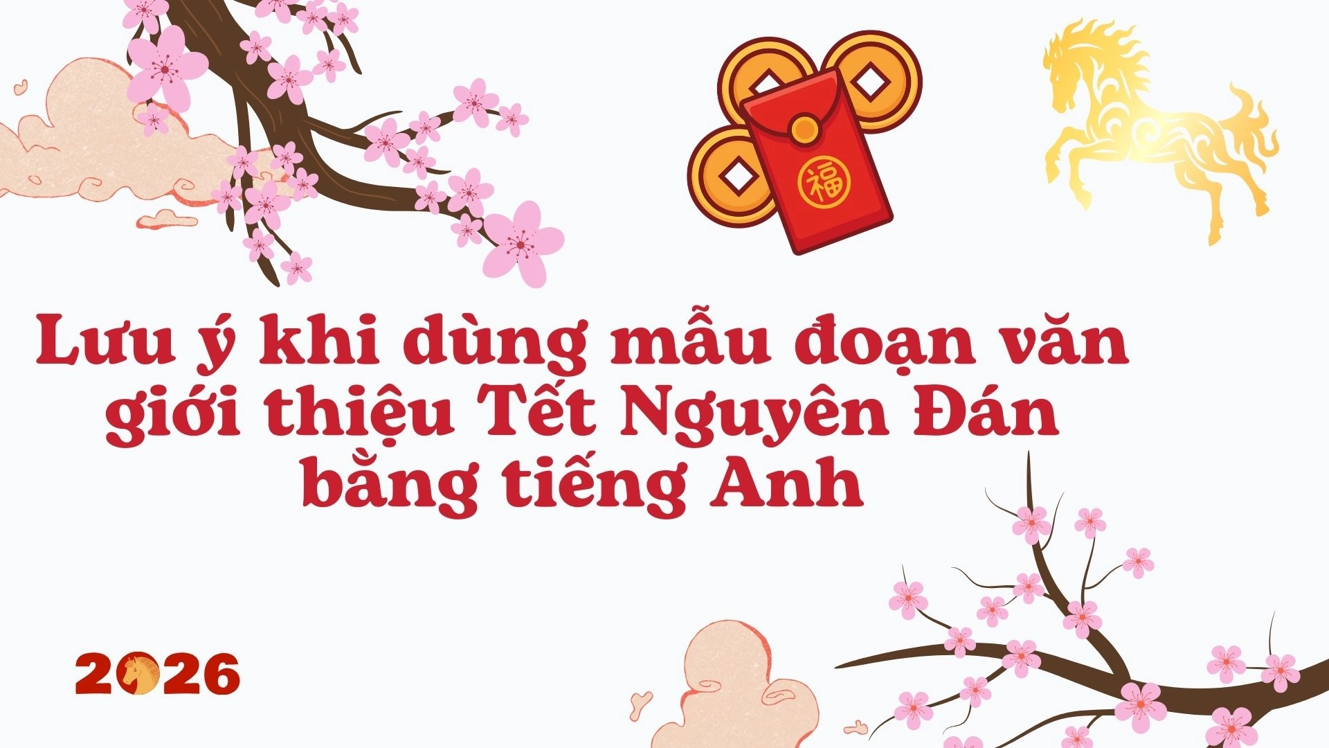 Mẫu đoạn văn giới thiệu Tết Nguyên Đán 