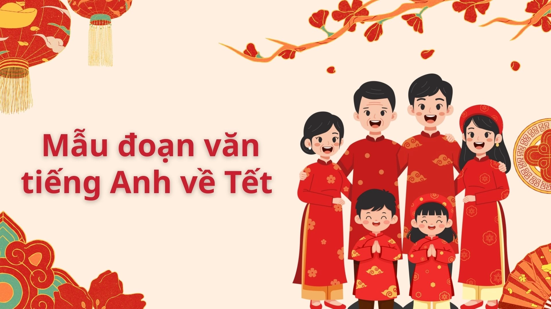 Tổng hợp 50+ từ vựng tiếng Anh về ngày Tết và năm mới