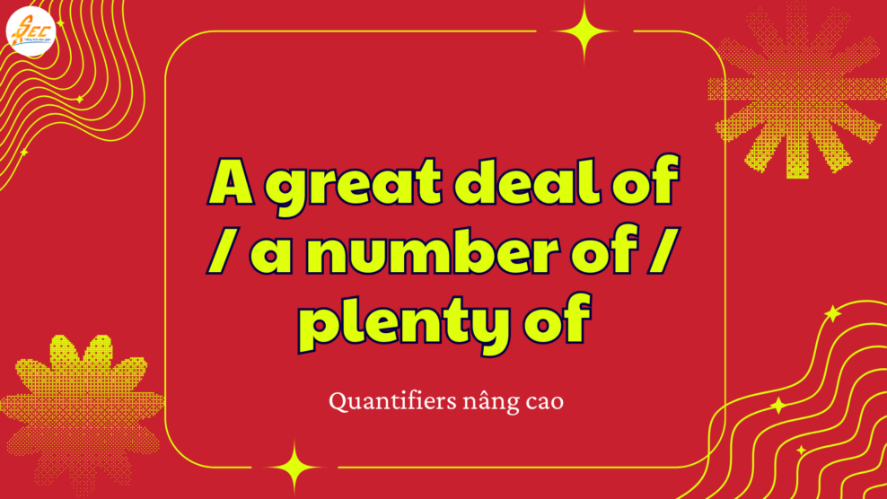 A great deal of / a number of / plenty of