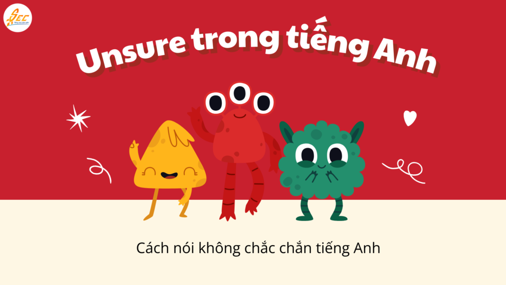 Không chắc trong tiếng Anh